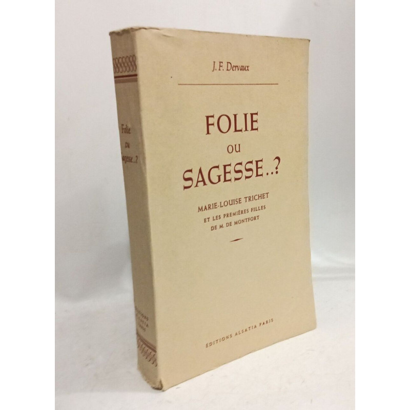 Folie ou Sagesse..? Marie-Louis Trichet et les premières filles de...