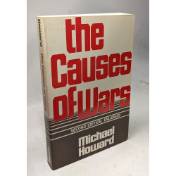 The Causes of Wars: And Other Essays Second Edition Enlarged