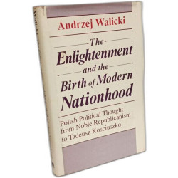 The Enlightenment and the Birth of Modern Nationhood: Polish...