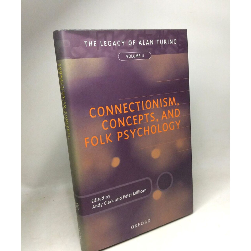 Connectionism Concepts and Folk Psychology: The Legacy of Alan...
