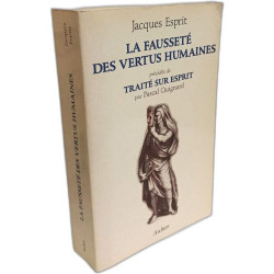 La Faussete Des Vertus Humaines