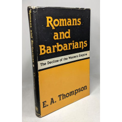 Romans and Barbarians: The Decline of the Western Empire...