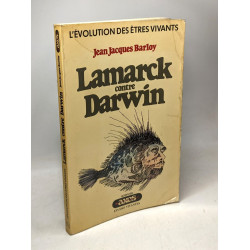 Lamarck contre Darwin. L'évolution des être vivants