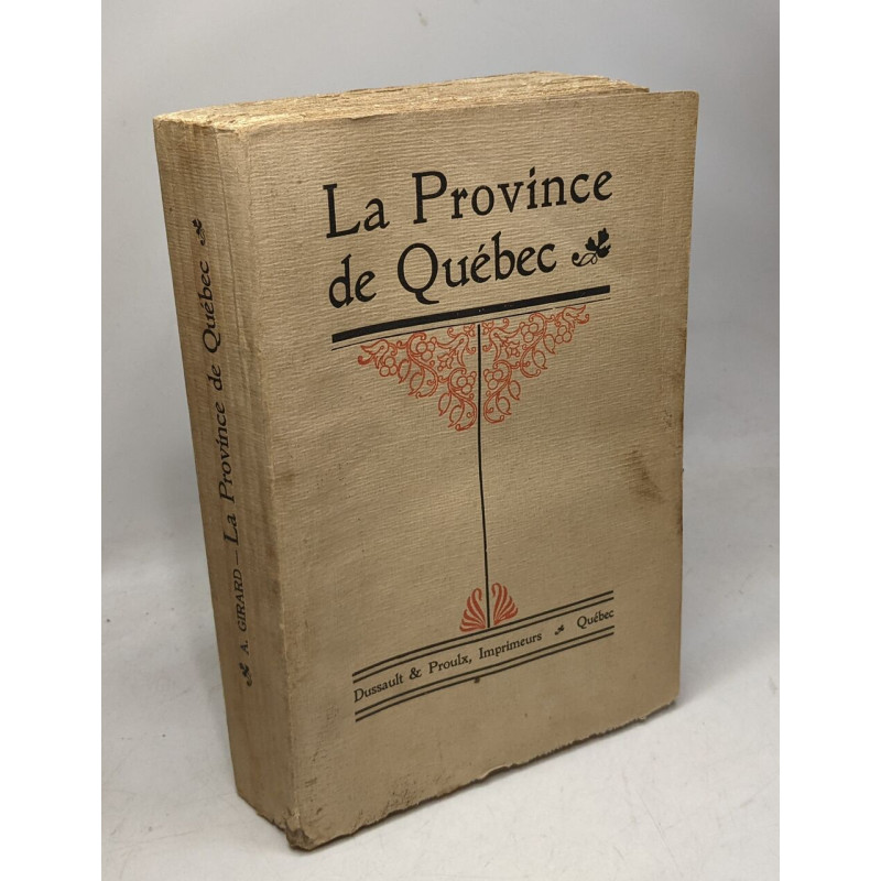 La province de Quebec - Son organisation politique et...