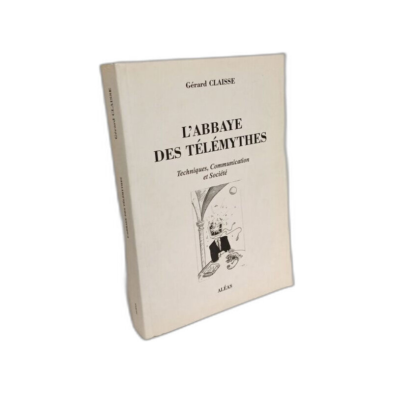 L'abbaye des télémythes - techniques communication et société