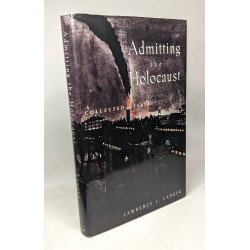 Admitting the Holocaust: Collected Essays