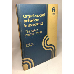 Organizational Behaviour in Its Context (No. 3) (Aston Programme)