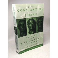 From Constantine to Julian: Pagan and Byzantine Views: A Source...