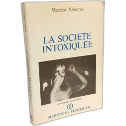 La Société Intoxiquée (Sociologies Au Quotidien)