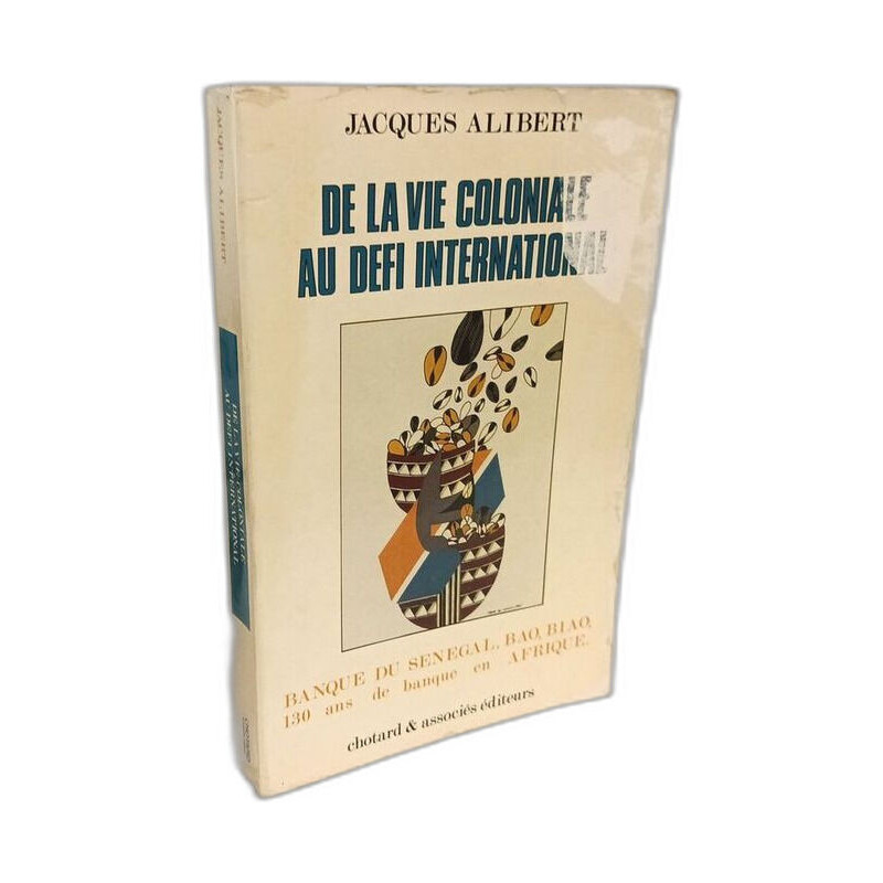 De la vie coloniale au défi international
