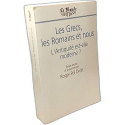 Les grecs les romains et nous / l'antiquite est-elle moderne ?...