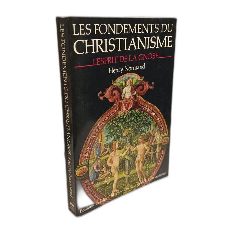 Les Fondements du christianisme : L'esprit de la gnose (Les...