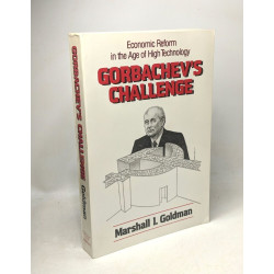 Gorbachev's Challenge: Economic Reform in the Age of High Technology