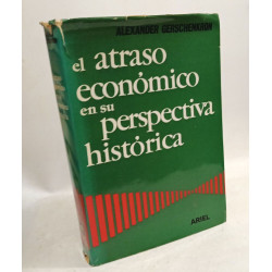 El atraso económico en su perspectiva histórica