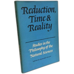 Reduction Time and Reality: Studies in the Philosophy of the...