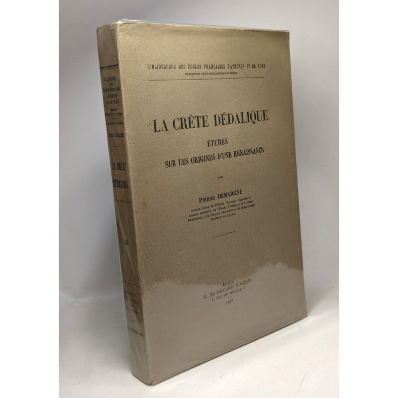 La crète dédalique - études sur les origines d'une renaissance -...