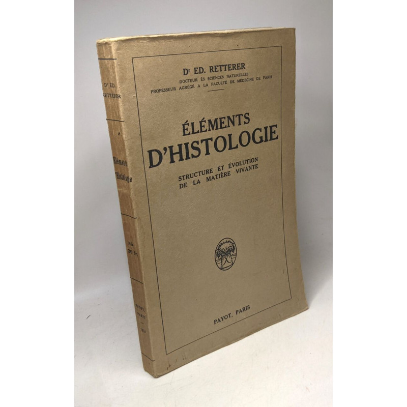 Éléments d'Histologie - structure et évolution de la matière vivante