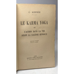 Le karma yoga ou l'action dans la vie selon la sagesse hindoue...
