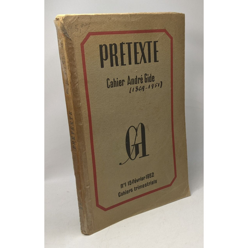 Prétexte - Cahier André Gide (1859-1951) - N°1 15 Février 1952...