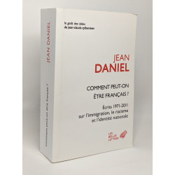 Comment peut-on être Français ?: Écrits 1971-2011 sur...