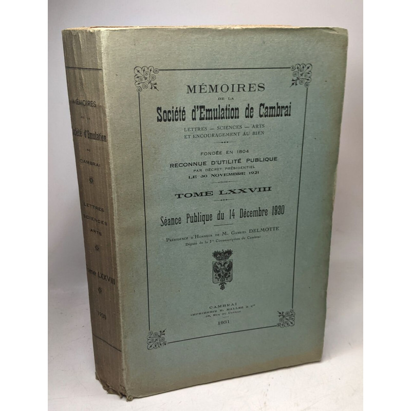 Mémoires de la société d'émulation de Cambrai TOME LXXVIII séance...