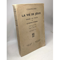 La vie de Jésus dans le pays et le peuple d'Israël willam - 3e édition