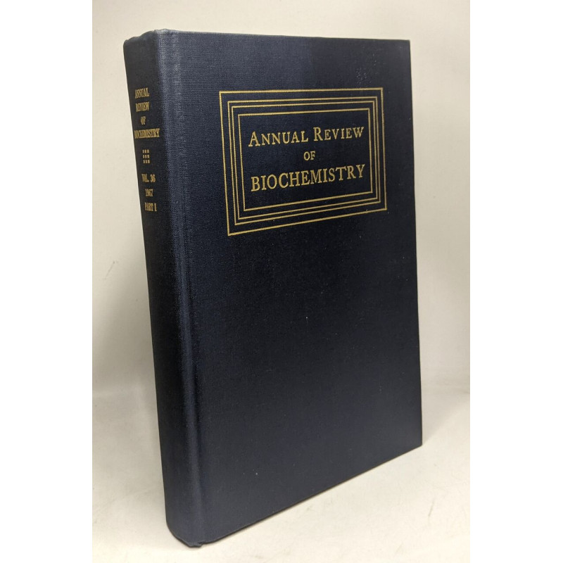 Annual review of biochemistry - VOLUME 36 Part I