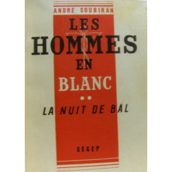 Les hommes en blanc, tome premier second et troisième (3 volumes)