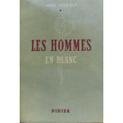 Les hommes en blanc, tome premier second et troisième (3 volumes)