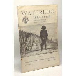 Waterloo illustré - publication historique - numéro consacré à...
