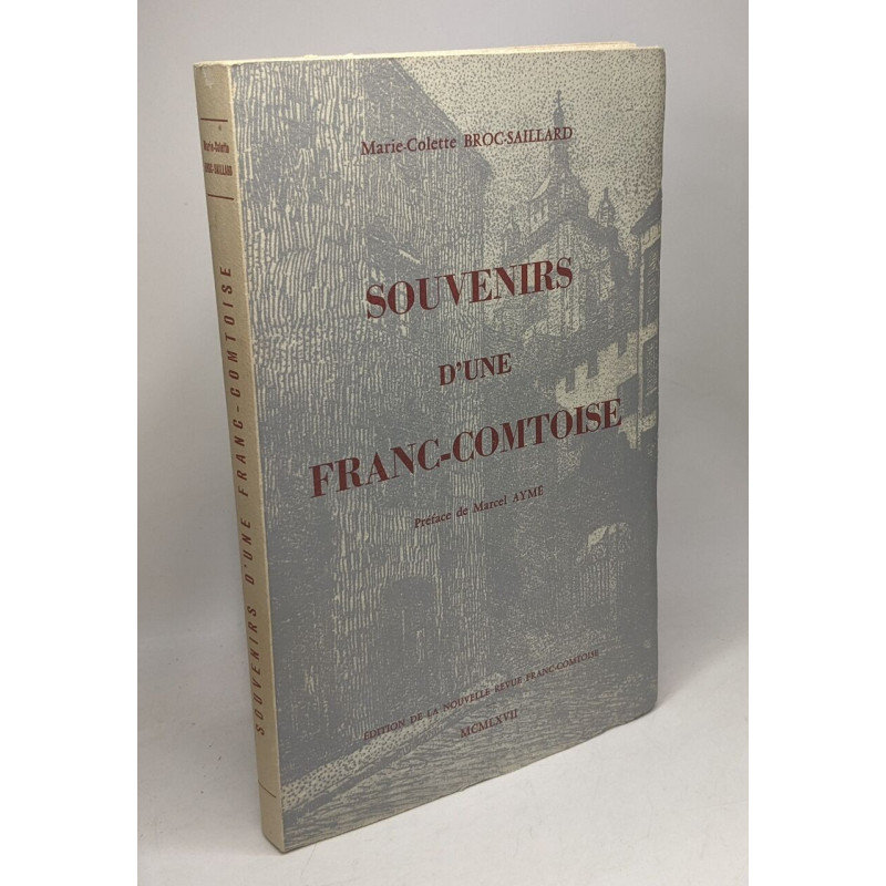 Souvenirs d'une franc-comtoise - préface de Marcel Aymé