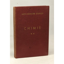 Chimie - TOME II - propriétés et caractéristiques des corps organiques