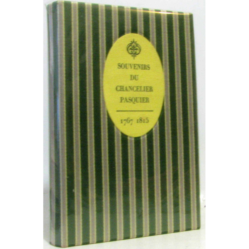 Souvenirs du chancelier pasquier 1767-1815