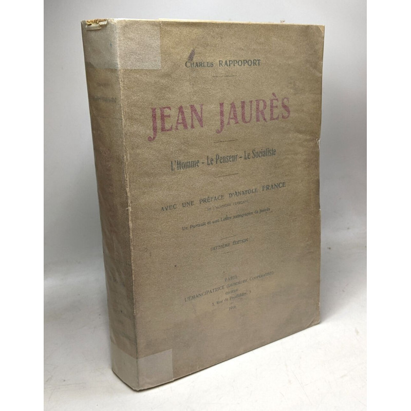 JEAN JAURES. L'Homme - Le Penseur - Le Socialiste.Avec une Préface...