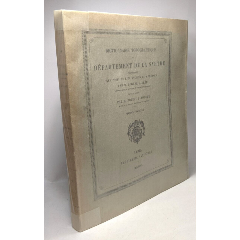 Dictionnaire topographique du département de la Sarthe comprenant...