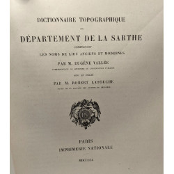 Dictionnaire topographique du département de la Sarthe comprenant...