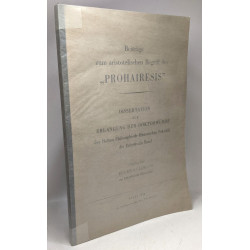 Beiträge zum aristotelischen Begriff der "Prohairesis" -...