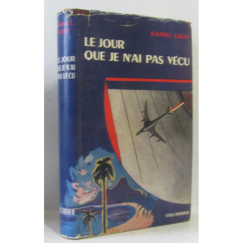 Le jour que je n'ai pas vécu
