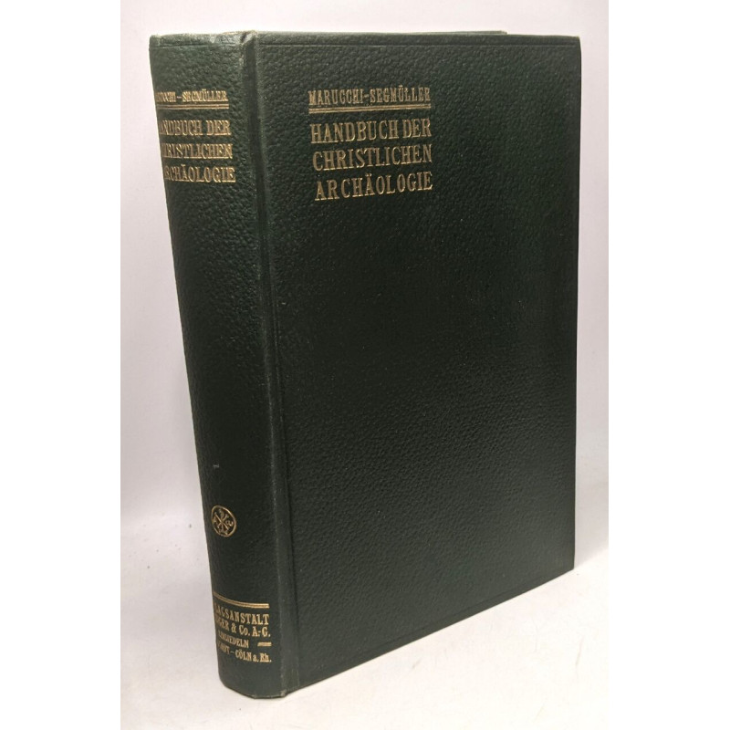 Handbuch der christlichen archäologie - deutsch bearbeitet von P....