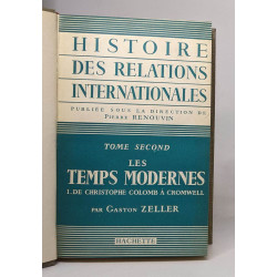 Histoire des relations internationales - tome second: les temps...