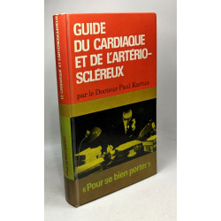Guide du cardiaque et de l'artério-scléreux