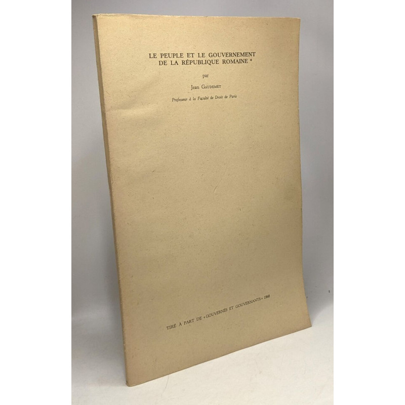 Le peuple et le gouvernement de la république romaine - tiré à...