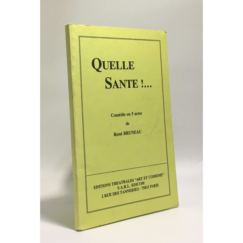 Quelle santé!... comédie en 5 actes