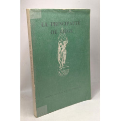 La principauté de Liège - préface de Paul Harsin - 2e édition