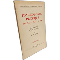 Psychologie pratique des élèves de 7 à 12 ans (2 volumes), tome I...