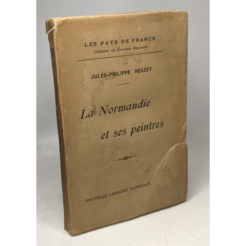 La normandie et ses peintres / Les pays de France