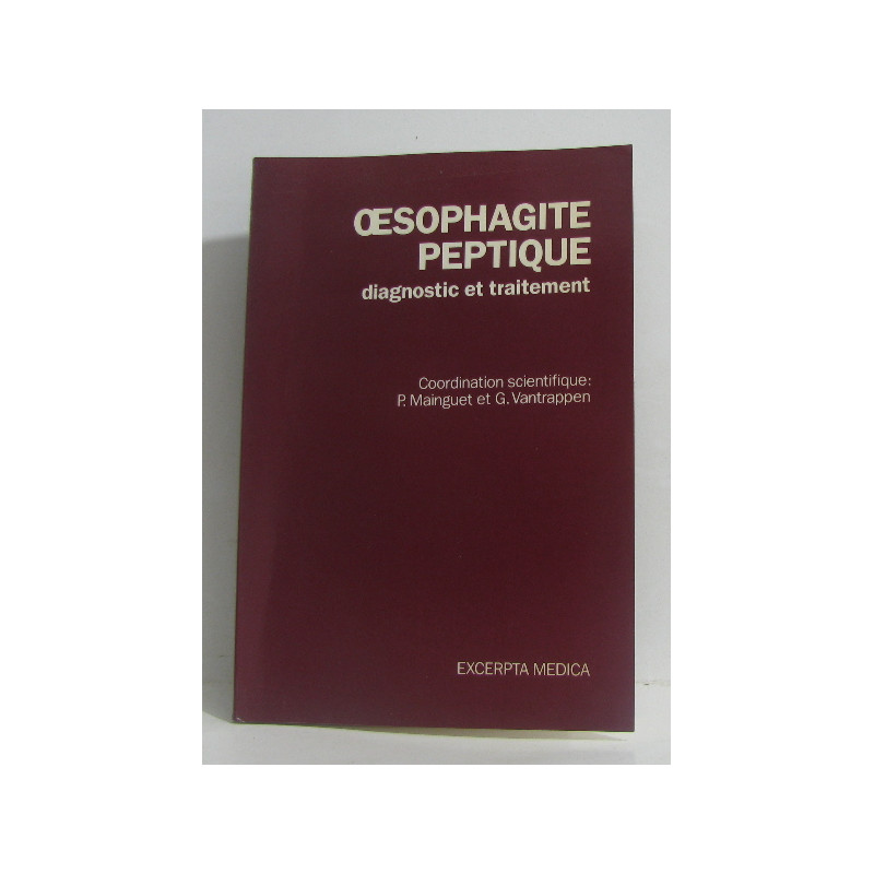 Oesophagite peptique diagnostic et traitement