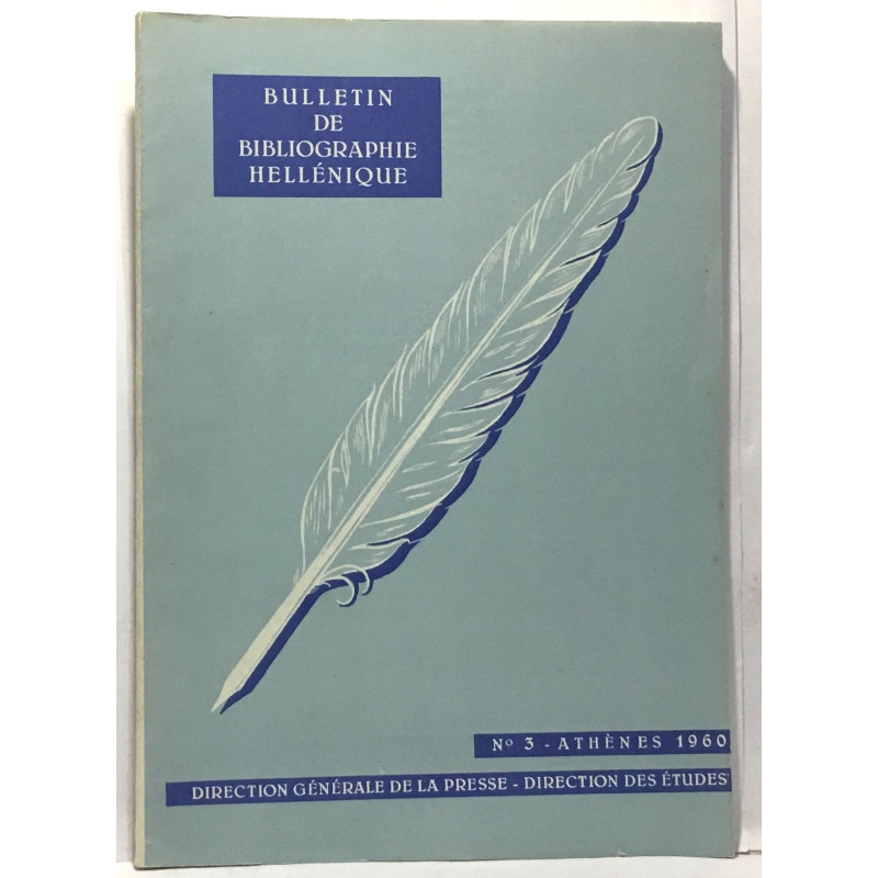 bulletin de bibliographie hellénique volume 1 - n°3 Athènes 1960