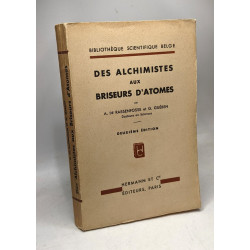 Des alchimistes aux briseurs d'atomes - 2e éd