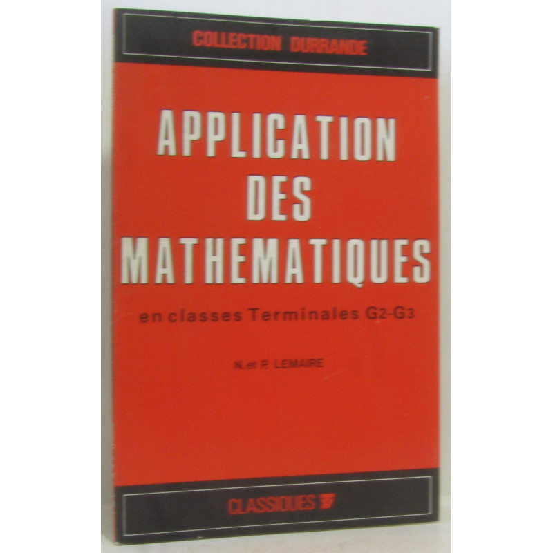 Application des mathématiques - en classes terminales G2 - G3